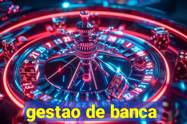 gestao de banca